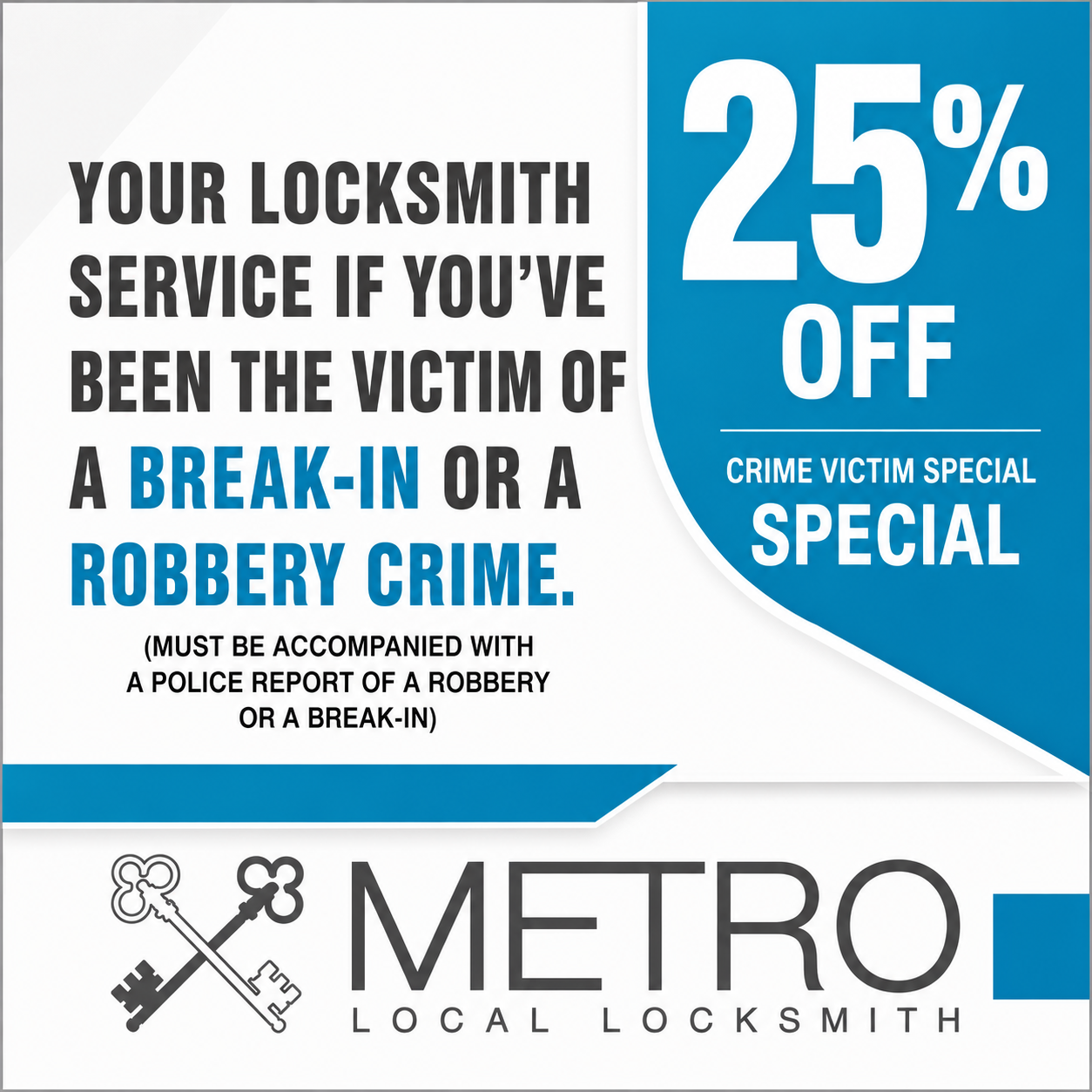 25 percent off if you are the victim or a break-in or a robbery crime coupon
